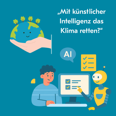 Mit künstlicher Intelligenz das Klima retten?
